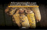 Alimentação nas escolas indígenascpisp.org.br/wp-content/uploads/2016/05/Alimentac... · desigualdade dos povos indígenas na América Latina também foram motivo de preocupação