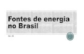 Fontes de energia no Brasil€¦ · Fontes de energia no Brasil Author: 亜希 北井 Created Date: 9/19/2018 4:10:05 PM ...