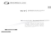 TVP - tecnofluid.com.br€¦ · TVP MEDIDOR DE VAZÃO Tipo Deslocamento Positivo Manual de Instruções Leia este manual atentamente antes de iniciar a operação do seu aparelho.