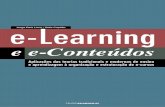 E-LEARNING E E-CONTEÚDOS - Editora Centro Atlântico · 8 e-Learning e e-Conteúdos – Centro Atlântico 2.6 VANTAGENS E DESVANTAGENS DO E-LEARNING 63 2.6.1 Vantagens do e-Learning
