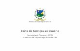 Carta de Serviços ao UsuárioApresentação: A nossa carta de serviços A Carta de Serviços ao Usuário está prevista no art. 7º da Lei nº 13.460/2017, sendo um direito do cidadão: