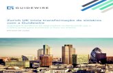 Zurich UK inicia transformação de sinistros com a Guidewire · “Antes de lançar o sistema, nós estabelecemos uma base para nossas pontuações de promotor de transações globais