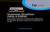 Scanner Brother ADS-1700W - Bz Tech · ADS-1700W O seu design compacto e portátil, a alta velocidade de digitalização e os recursos de otimização de imagem fazem do ADS-1700W