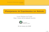 Planejamento de Experimentos em Animais · 2020-03-03 · Planejamento de Experimentos em Animais Exerc cios Introdu˘c~ao Conceitos B asicos Princ pios b asicos da experimenta˘c~ao