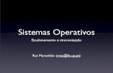 Sistemas Operativosweb.fe.up.pt/~rma/SOPE/at/T_06_07_08_09.pdfSistemas Operativos Escalonamento e sincronização Rui Maranhão (rma@fe.up.pt) Benefícios da Multiprogramação •