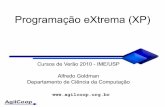 Programação eXtrema (XP) · 2011-12-14 · • Padrões de estilo adotados pelo grupo inteiro • O mais claro possível ... (Refactoring) • Uma [pequena] modificação no sistema
