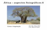 África aspectos fisiográficos II€¦ · um hotspot, pois é um bioma com mais de 1500 espécies endêmicas de plantas, ou seja, tem grande biodiversidade e que já perdeu mais