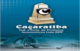  · Ind. e Com. de Produtos Automotivos Ltda-EPP Cagaratiba CA 001 NOoriginal: Coxim Superior do Amortecedor Dianteiro com rolamento Aplicação: Gol G3/G4 - 2002/2014