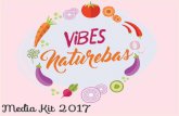 Media Kit 2017 · O Blog O Vibes Naturebas nasceu em 2016, do sonho da jovem publicitária Rebeca, apaixonada por gastronomia saudável e lifestyle fitness. Hoje, além do blog, está