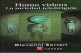 Homo Videns - La Sociedad Teledirigida...Nos encontramos en plena y rapídisima revolución multimedia. Un proceso que tiene numerosas ramifi caciones (Internet, ordenadores personales,