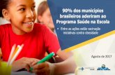 90% dos municípios brasileiros aderiram ao …portalarquivos2.saude.gov.br/images/pdf/2017/agosto/09/...2017/08/08  · 36.990 equipes de saúde Municípios por UF PROGRAMA SAÚDE