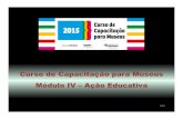 Curso de Capacitação para Museus Módulo IV …...(Microsoft PowerPoint - Apresenta\347\343o 6 - Processo de media\347\343o para diferentes p\372blicos) Author Laerte Machado Jr