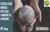 8º Ano GEOGRAFIA · 2020-07-28 · 8º Ano GEOGRAFIA. Nessa aula você ir ... atividades de Geografia! Até a próxima aula! ...