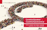 CentoXome CentoGenome...2020/05/08  · Com testes abrangentes como WES e WGS, os casos complexos e ambíguos podem frequentemente serem resolvidos rapidamente e com uma elevada eficácia