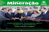 Mineração indstria da · 2018-02-27 · “Entre os dias 17 e 20 de novembro, Belém se transformou na capital brasileira e latino- americana da mineração”. A afirma-ção é