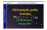 Grupo de Astronomia estrelas - UMa · 2017-07-25 · Grupo de Astronomia Universidade da Madeira Constelações Na Astronomia atual uma constelação é uma área definida artificialmente