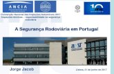 A Segurança Rodoviária em Portugal · A Segurança Rodoviária em Portugal Convenção Nacional das Inspeções Automóveis 2017 ... (GNR e PSP) e da qual resultem vítimas e/ou