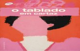 apresenta o tablado - Tribo12 · A exposição comemorativa dos 60 anosd’O Tablado saiu - viva! - contando por meio de cartazes a história desse pequeno teatro, es-condido atrás