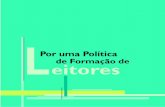 MINISTÉRIO DA EDUCAÇÃO - Minas Geraisbibliotecapublica.mg.gov.br/files/Por_uma_poltica_de...Dos muitos resultados da pesquisa, entre eles a constatação de que 49% dos leitores
