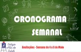 CRONOGRAMA SEMANAL · 2020-04-30 · CRONOGRAMA SEMANAL Avaliações - Semana de 4 a 8 de Maio . ENSINO FUNDAMENTAL I Dias / Horários 2ª Feira (04/05) 3ª Feira (05/05) 4ª Feira