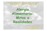 Alergia Alimentaria: Mitos o Realidades - Pedyalerg€¦ · de una alergia alimentaria. 4) Los principales alimentos alergénicos son la leche de vaca, el huevo, el cacahuate, las