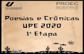 Poesias e Crônicas UPE 2020 1ª Etapa · 2020-07-29 · Seleção de Poesias e Crônicas UPE 2020 352(& A NOVA ERA Ainda guardo na lembrança detalhes do tempo em que houve a pandemia.