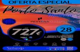 OFERTA ESPECIAL Porto Santo · 2019-02-20 · Madeira Avião (Lis - Porto Santo - Lis ou Opo - Porto Santo - Opo) Hotel 7 noites Seguro BÁSICO (VIP + 35€/pessoa) Transporte (Apt