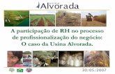 A participação de RH no processo de profissionalização do ...€¦ · A profissionalização da Usina Alvorada, tal qual muitas empresas familiares, começou no final da década