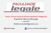 Tema: Teoria Geral do Direito Notarial e Registral ... · LEGALE Cursos Jurídicos 1. Teoria Geral do Direito Notarial e Registral 1.2. Corolários constitucionais 1º) Função pública