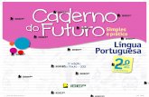 Língua Portuguesa - Educar em Casa · 3a edição São Paulo - 2013 Língua Portuguesa 2 o ano AL me2013_miolo_cadfuturo_lp2_bl1.indd 1 1/4/13 1:36 PM