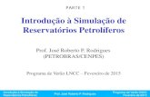 Introdução à Simulação de Reservatórios Petrolíferoslncc.br/prh50/Intro_Simulacao_Reservat_Petroliferos_J_Rodrigues.pdf · Introdução à Simulação de Reservatórios Petrolíferos