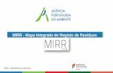 MIRR - Mapa Integrado de Registo de Resíduos · Atividades de construção e demolição - produtor • Registo de resíduos de obras - produtor –Obrigatoriedade: resíduos perigosos