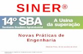 Apresentação do PowerPoint · 2020-02-26 · SINER Engenharia | SINER Service | SINER Eletromecânica | SINER Investimentos. Outubro de 2013. Clique para editar o título mestre.