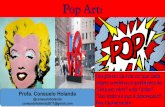 Apresentação do PowerPoint · Objetivo da Pop Art • Com o objetivo da crítica irônica do bombardeamento da sociedade pelos objetos de consumo, ela operava com signos estéticos