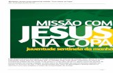 Ministério Jovem lança manual da missão “Com Jesus na Copa” … · Está disponível para download a versão eletrônica do manual da missão “Com Jesus na Copa”, orientação