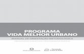 Governo da Bahia - PROGRAMA VIDA MELHOR URBANO · 2016-03-08 · Em termos práticos, isso amplia ... Urbano, implementado pela Secretaria de Desenvolvimento Econômico e Social –