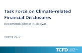 Task Force on Climate-related Financial Disclosures · 2019-09-10 · uma rápida implementação de restrições para emissões e portanto, mudanças mais disruptivas e custos maiores