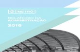 COMPANHIA · 1 companhia do metropolitano de sÃo paulo – metrÔ. relatÓrio da administraÇÃo 2016 sumÁrio. pag 1. apresentaÇÃo -mensagem do presidente 2 2. perfil da empresa