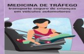 MEDICINA DE TRÁFEGO · 2020-01-03 · Medicina de tráfego 7 Apresentação Saber que as tragédias no trânsito continuam sendo as principais causas de morte e ferimentos graves
