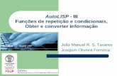AutoLISP - III Funções de repetição e condicionais, Obter ...tavares/ensino/CFAC/Downloads... · 2011@JST/JOF CFAC: AutoLISP (III) - Funções de repetição e . 3 condicionais,