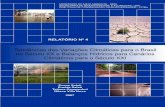 MINISTÉRIO DO MEIO AMBIENTE - MMAmudancasclimaticas.cptec.inpe.br/~rmclima/pdfs/... · 6.1 Variabilidade climática recente (1961 A 2004) para algumas regiões do Brasil 170 6.2.