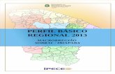 PERFIL BÁSICO REGIONAL 2013 · 2014-01-22 · 6 2- ASPECTOS DEMOGRÁFICOS E SOCIAIS 2.1 - DEMOGRAFIA População recenseada, por situação do domicilio e sexo, segundo os municípios