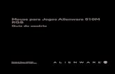Mouse para Jogos Alienware 510M RGB Guia do usuário · Mouse para Jogos Alienware 510M RGB Guia do usuário. Notas, cuidados e alertas ... componentes adicionais do software: •