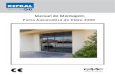 3100 - Manual de Montagem - REFRAL aut vidro 3100.pdf · 3 Para facilitar a instalação e a adaptação do perfil da porta aos carretos, temos ainda estes acessórios: ‐ Par de
