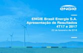 ENGIE Brasil Energia S.A. Apresentação de Resultados 4T17 ... · 22/02/2018 engie brasil energia s.a. apresentaÇÃo de resultados 4t17 e 2017 13 A diversificação dos setores