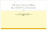 Chemoterapeutiká infekčnýchochorení · pneumónia (Mycoplasma pneumoniae, Chlamydia spp.) náhradaTTC legionelózy infekcie v ORL, pľúc, infekcie kože a kostí ako náhrada