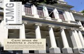Cem anos de história e Justiça - Tribunal de Justiça …2 FEVEREIRO / 2 0 12 Mais do que um marco do neo classicismo mineiro, o Palácio da Jus tiça Rodrigues Campos é um sím