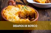 DESAFIOS DE BOTECO · O Comida di Buteco nasceu em 2000, em Belo Horizonte, com o objetivo de resgatar os butecos autênticos e a comida de raíz. Ao longo dos anos o concurso foi