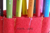 PORTA -LÁPIS · 2015-06-04 · Como fazer o porta-lápis. Dobrar o rectângulo de feltro ao meio, de modo a que fique com 60 cm x 10 cm; Marcar com um lápis, rectas verticais que