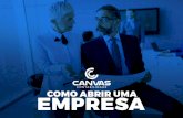 INTRODUÇÃO 3 · 2020-06-29 · COMO ABRIR UMA EMPRESA - CANVAS CONTABILIDADE 3 INTRODUÇÃO Abrir um novo negócio, principalmente no Brasil, é complexo e desafiador. Entender